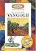 Vincent Van Gogh (Getting To Know The World's Greatest Artists)