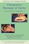 Therapeutic Massage at Home: Learn to Rub People The right way
