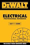DEWALT Electrical Professional Reference - 2011 Edition (Dewalt Trade Reference) - 1111545146