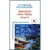 ASSiMiL Selbstlernkurs f�r Deutsche: Assimil. Japanisch ohne M�he 2. Lehrbuch mit 52 Lektionen, �bungen + L�sungen: BD 2