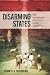 Disarming States: The International Movement to Ban Landmines (Praeger Security International)