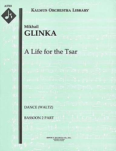 A Life for the Tsar (Dance (Waltz)): Bassoon 2 part (Qty 4) [A5703]