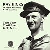 Ray Hicks Tells Four Traditional Jack Tales
