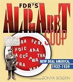 FDR s Alphabet Soup: New Deal America 1932-1939