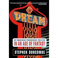 Dream: Re-imagining Progressive Politics in an Age of Fantasy
