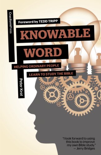 Knowable Word: Helping Ordinary People Learn to Study the Bible