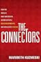 The Connectors: How the World's Most Successful Businesspeople Build Relationships and Win Clients for Life