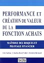 Performance et création de valeur de la Fonction Achats : Maîtrise des risques et pilotage financier