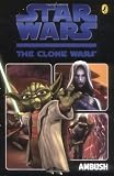 Clone Wars Ambush: the Graphic Novel (Star Wars Clone Wars)
