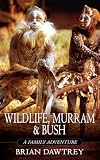 Wildlife, Murram & Bush: A Family Adventure