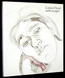 Lucian Freud : works on paper