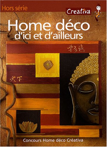 Home d�co d'ici et d'ailleurs : Hors s�rie