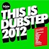 Get Darker: This Is Dubstep 2012