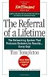 The Referral of a Lifetime: The Networking System That Produces Bottom-Line Results Every Day (The Ken Blanchard Series) The Referral of a Lifetime: The Networking System That Produces Bottom-Line Results Every Day (The Ken Blanchard Series)