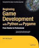 Beginning Game Development with Python and Pygame: From Novice to Professional (Experts Voice)