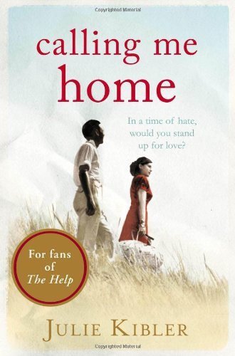 Calling Me Home by Julie Kibler (20-Jun-2013) Paperback