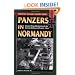 Panzers in Normandy: General Hans Eberbach and the German Defense of France, 1944 (Stackpole Military History Series)