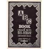 TheABCBookOfChairSets,BedSpreadPatternsAndCrochetedEdgesNo.5