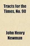 Tracts for the Times, No. 90