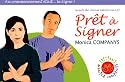 Pr&ecirc;t &agrave; signer : Guide de conversation Langue des Signes Fran&ccedil;aise