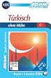 ASSiMiL Selbstlernkurs f�r Deutsche: Assimil. T�rkisch ohne M�he. Multimedia-Classic. Lehrbuch + 4 Audio-CDs (225 Min. Tonaufnahmen)