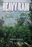 Heavy Rain and Light Breezes