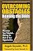Overcoming Obstacles; Beating the Odds; Maximizing Your Potential...Making the Most of Your Opportunities