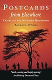 Postcards from Elsewhere: Travels in a Changing World