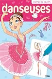 Carnet a Dessin : Danseuses - D�s 6 ans