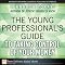 The Young Professional's Guide to Taking Control of Your Money