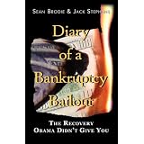 Diary of a Bankruptcy Bailout: The Recovery Obama Didn't Give You