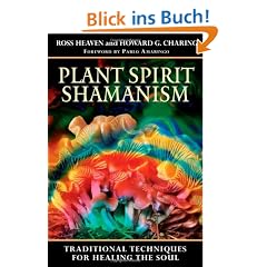 Plant Spirit Shamanism: Traditional Techniques for Healing the Soul