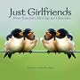 Just Girlfriends: More Than Just Chit-Chat & Chocolate