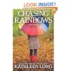 Chasing Rainbows: A Novel