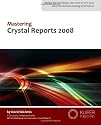 Mastering Crystal Reports 2008