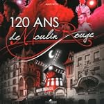 120 ans de Moulin Rouge (1DVD)