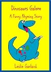 Dinosaurs Galore -A Funny Rhyming (Children's Picture Book) (Funny Rhyming Children Stories)
