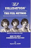 V F Validation the Feil Method, Here s to a Wise Old Age! How to Help Disoriented Old-Old (Signed by Author)