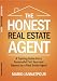 The Honest Real Estate Agent: A Training Guide For a Successful First Year and Beyond as a Real Estate Agent