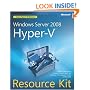 Windows Server 2008 Hyper-V Resource Kit, Book/DVD Package (PRO - Resource Kit)