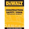 DEWALT Construction Safety/OSHA Professional Reference (Dewalt Trade Reference)