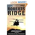 Roberts Ridge: A Story of Courage and Sacrifice on Takur Ghar Mountain, Afghanistan