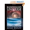 Schroedinger's Universe and the Origin of the Natural Laws