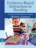 Evidence-Based Instruction in Reading: A Professional Development Guide to Phonemic Awareness (Evidence-Based Instruction in Reading)