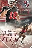 The Recruiting Trip (The University of Gatica Series) (Volume 1)