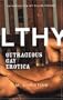 Filthy: Outrageous Gay Erotica