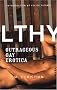 Filthy: Outrageous Gay Erotica