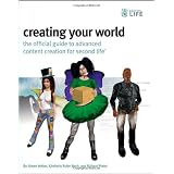 Creating Your World: The Official Guide to Advanced Content Creation for Second Life ~ Aimee Weber