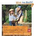 Das Schrebergarten-Buch: An den Spaten - fertig - los