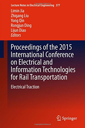 Proceedings of the 2015 International Conference on Electrical and Information Technologies for Rail Transportation: Electrical Traction (Lecture Notes in Electrical Engineering)